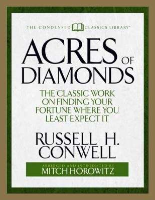 Book cover of Acres of Diamonds: The Classic Work on Finding Your Fortune Where You Least Expect It