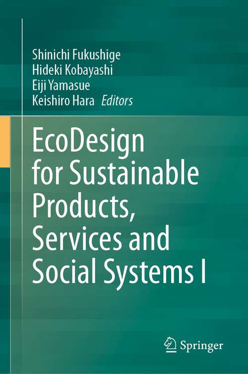 Book cover of EcoDesign for Sustainable Products, Services and Social Systems I (1st ed. 2023)