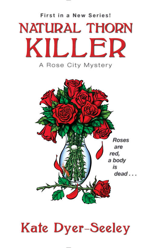 Book cover of Natural Thorn Killer (A\rose City Mystery Ser. #1)