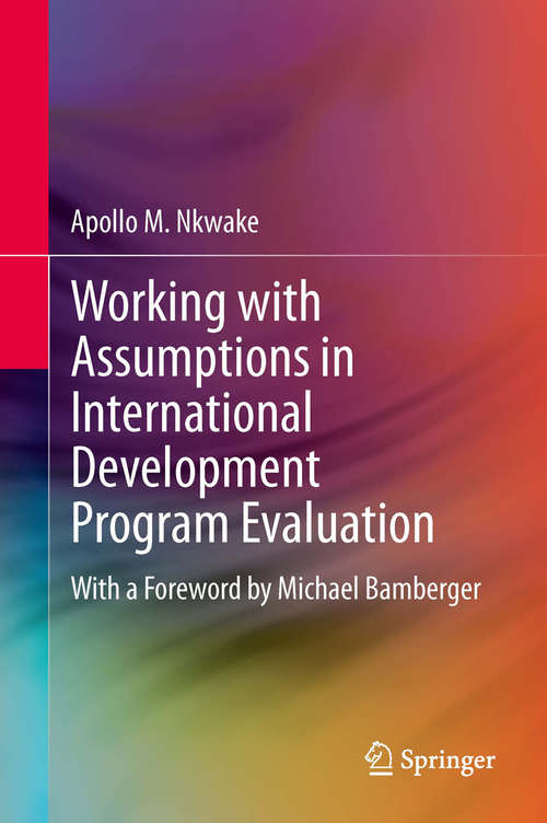 Book cover of Working with Assumptions in International Development Program Evaluation