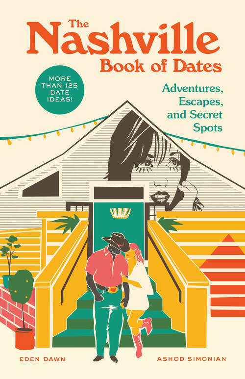 Book cover of The Nashville Book of Dates: Adventures, Escapes, and Secret Spots