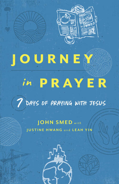 Book cover of Journey in Prayer: 7 Days of Praying with Jesus