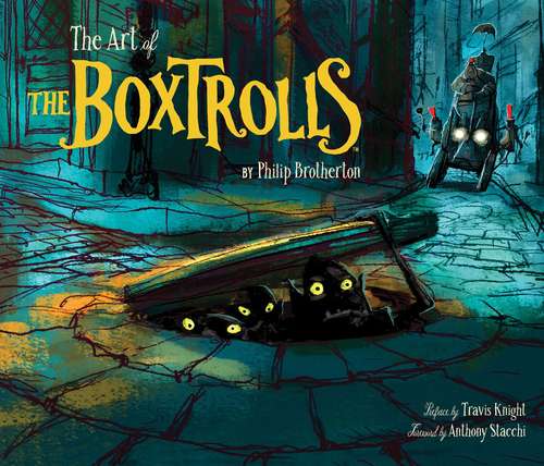 The Art of The Boxtrolls