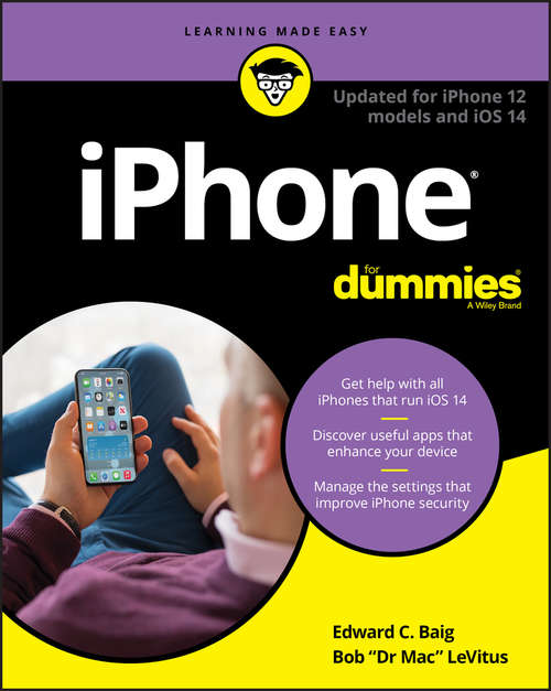 iPhone For Dummies: Updated for iPhone 12 models and iOS 14