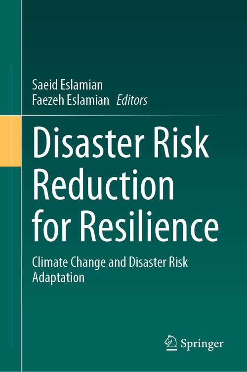Book cover of Disaster Risk Reduction for Resilience: Climate Change and Disaster Risk Adaptation (1st ed. 2023)