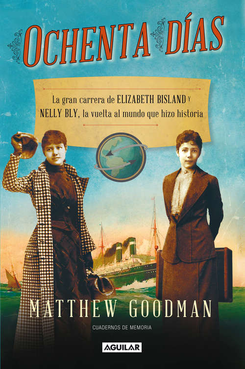 Book cover of Ochenta días. La gran carrera de Elizabeth Bisland y Nelly Bly, la vuelta al mundo que hizo historia