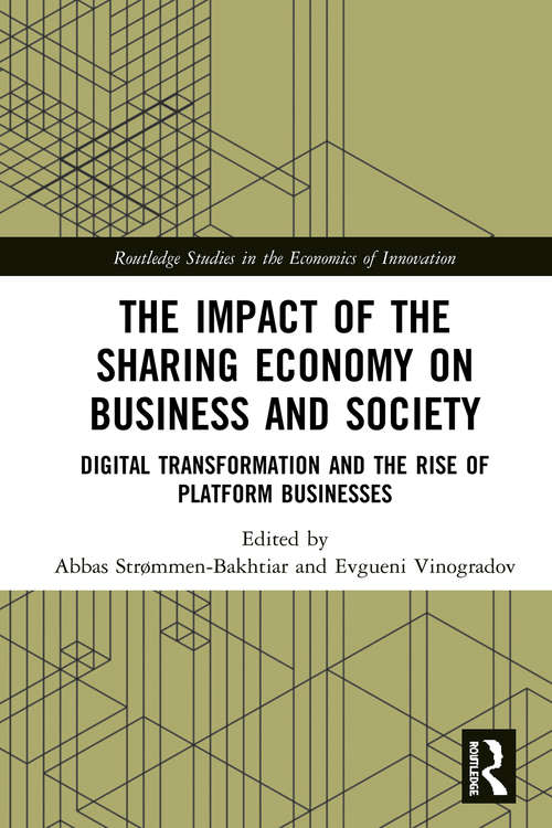 Book cover of The Impact of the Sharing Economy on Business and Society: Digital Transformation and the Rise of Platform Businesses (Routledge Studies in the Economics of Innovation)