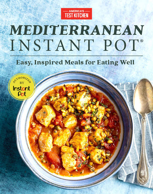 Book cover of Mediterranean Instant Pot: Easy, Inspired Meals for Eating Well