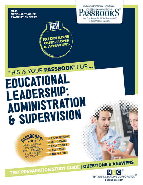 Book cover of EDUCATIONAL LEADERSHIP: ADMINISTRATION AND SUPERVISION: Passbooks Study Guide (National Teacher Examination Series (NTE))