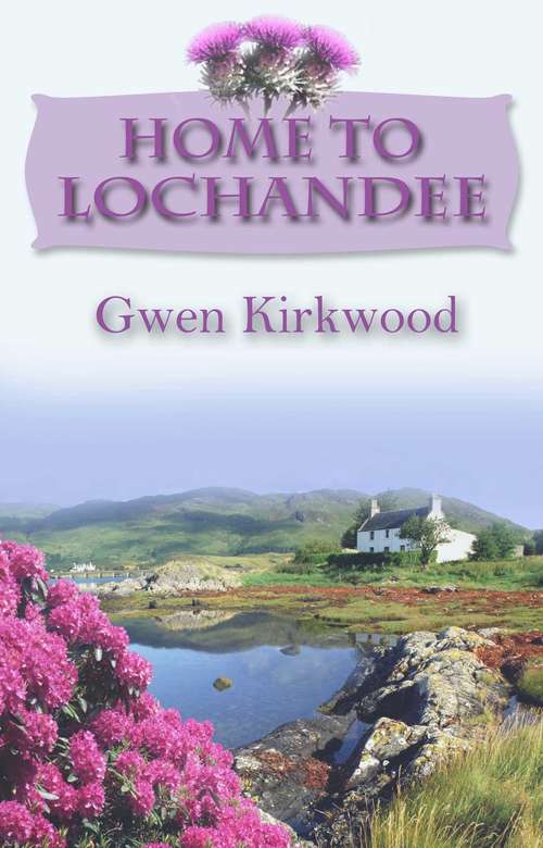 Book cover of Home To Lochandee