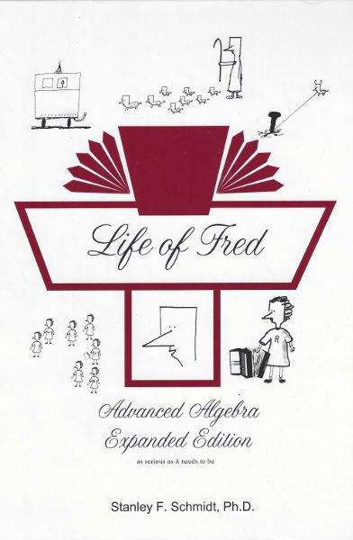 Cover image of Life Of Fred Advanced Algebra Expanded Edition