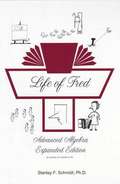 Life Of Fred Advanced Algebra Expanded Edition