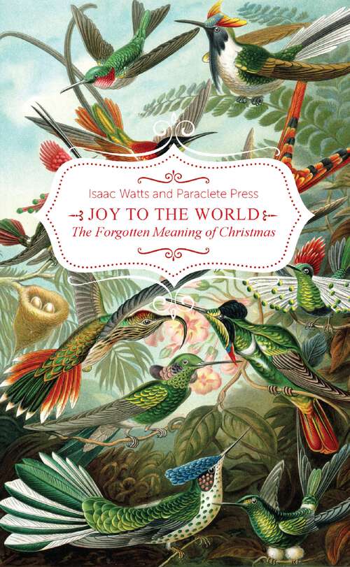 Book cover of Joy to the World!: The Forgotten Meaning of Christmas