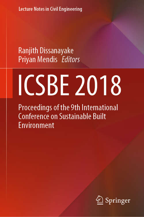 Book cover of ICSBE 2018: Proceedings of the 9th International Conference on Sustainable Built Environment (1st ed. 2020) (Lecture Notes in Civil Engineering #44)