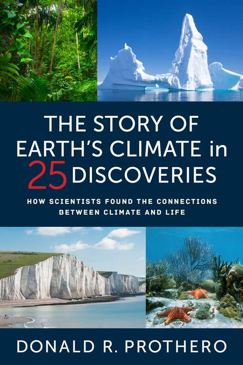 Book cover of The Story of Earth's Climate in 25 Discoveries: How Scientists Found the Connections Between Climate and Life