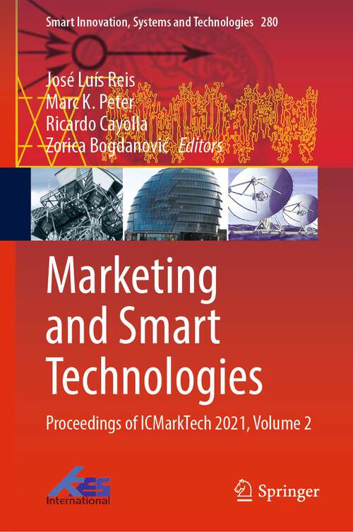 Book cover of Marketing and Smart Technologies: Proceedings of ICMarkTech 2021, Volume 2 (1st ed. 2022) (Smart Innovation, Systems and Technologies #280)