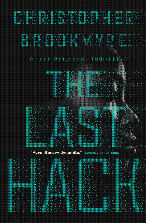 Book cover of The Last Hack: A Jack Parlabane Thriller (The Jack Parlabane Thrillers #8)