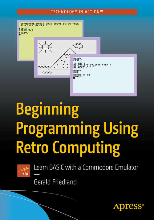 Book cover of Beginning Programming Using Retro Computing: Learn Basic With A Commodore Emulator
