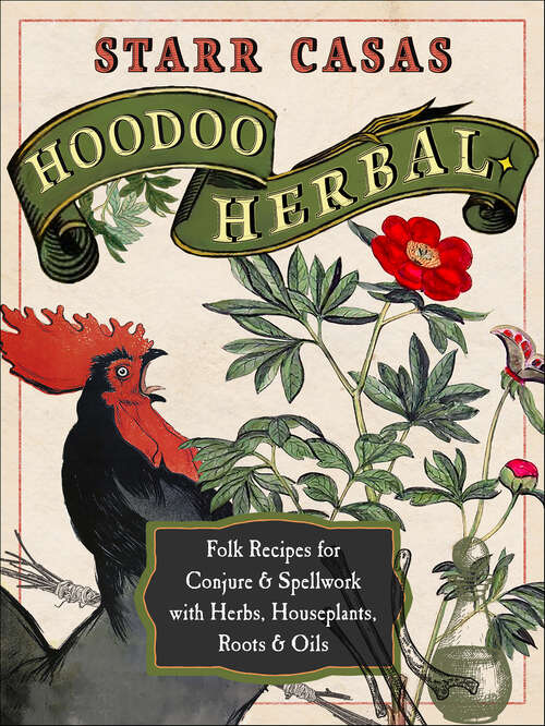 Book cover of Hoodoo Herbal: Folk Recipes for Conjure & Spellwork with Herbs, Houseplants, Roots, & Oils