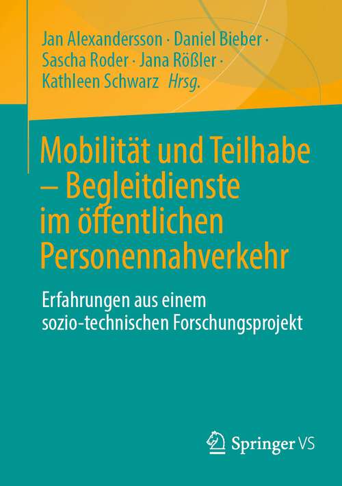 Mobilität und Teilhabe – Begleitdienste im öffentlichen Personennahverkehr: Erfahrungen aus einem sozio-technischen Forschungsprojekt