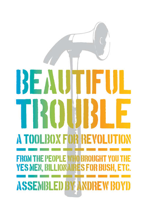 Book cover of Beautiful Trouble: A Toolbox for Revolution