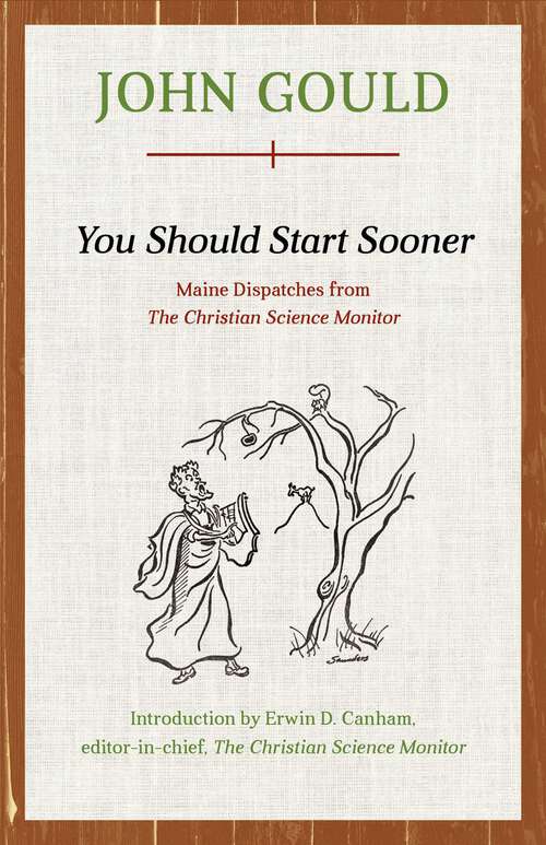 Book cover of You Should Start Sooner: Maine Dispatches from The Christian Science Monitor
