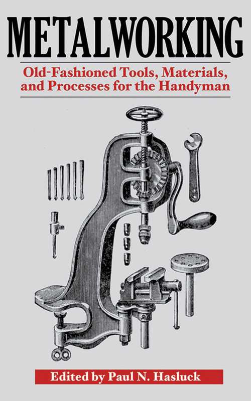Book cover of Metalworking: Tools, Materials, and Processes for the Handyman