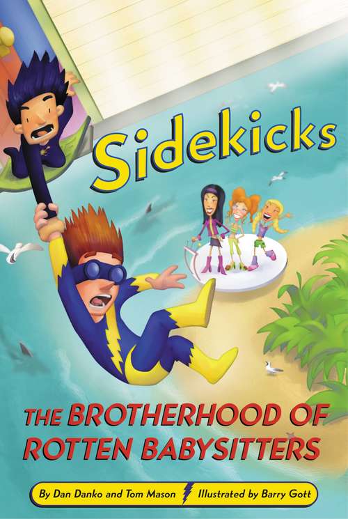 The Brotherhood of Rotten Babysitters (Sidekicks #5)