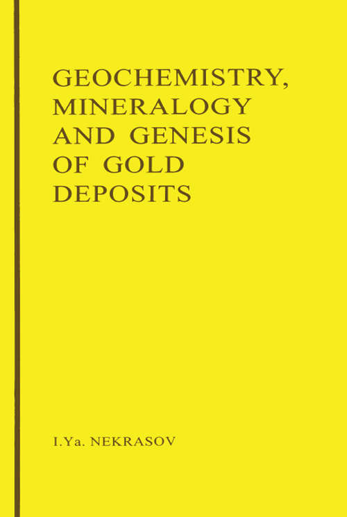 Book cover of Geochemistry, Mineralogy and Genesis of Gold Deposits
