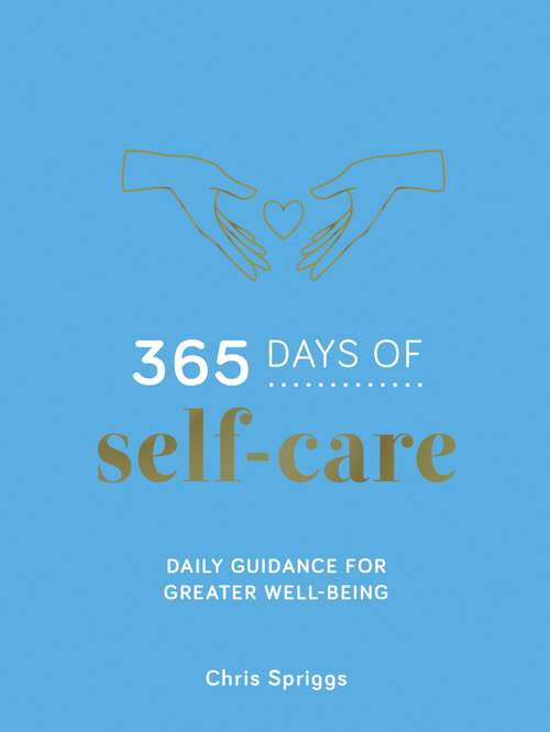 Book cover of 365 Days of Self-Care: Daily Guidance for Greater Well-Being
