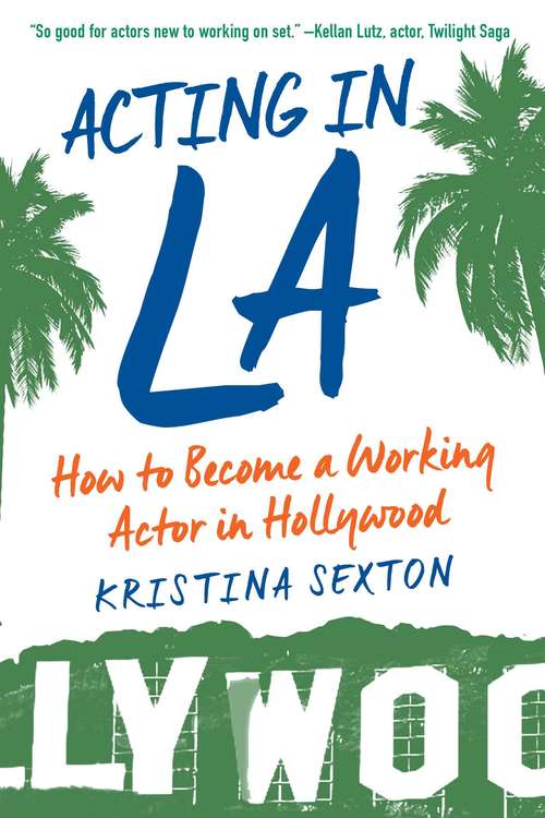 Book cover of Acting in LA: How to Become a Working Actor in Hollywood
