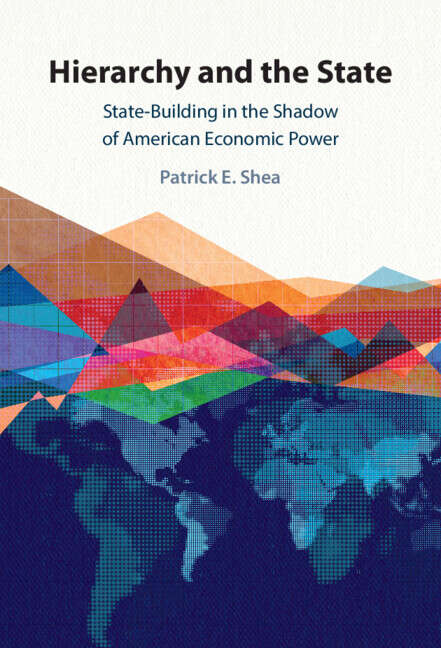 Book cover of Hierarchy and the State: State-Building in the Shadow of American Economic Power