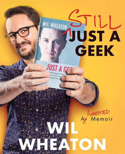 Book cover of Still Just a Geek: An Annotated Memoir