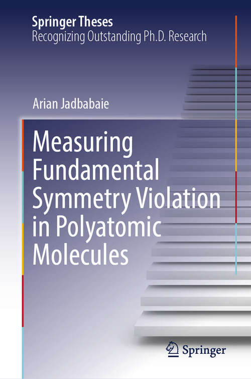 Book cover of Measuring Fundamental Symmetry Violation in Polyatomic Molecules (Springer Theses)