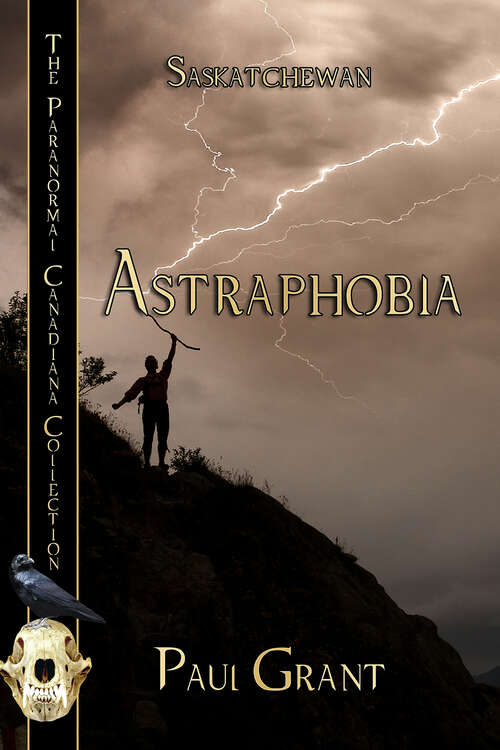 Book cover of Astraphobia: The Paranormal Canadiana Collection (The Paranormal Canadiana Collection)