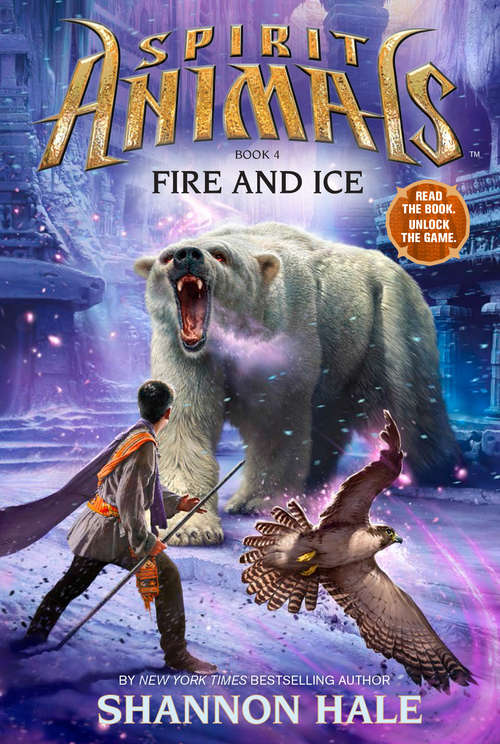Spirit Animals Book 4: Fire and Ice (Spirit Animals #4)