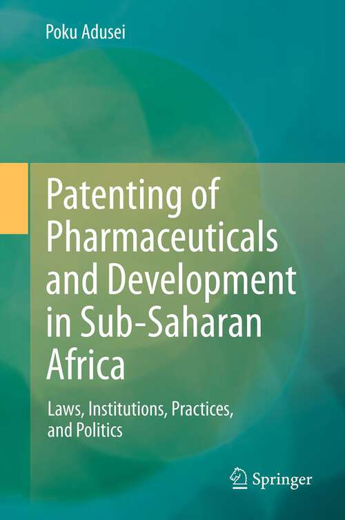 Book cover of Patenting of Pharmaceuticals and Development in Sub-Saharan Africa