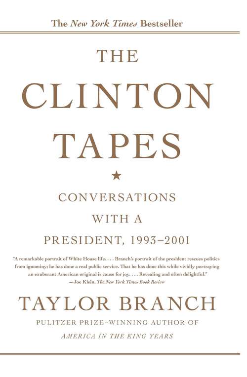 Book cover of The Clinton Tapes: Conversations with a President, 1993–2001