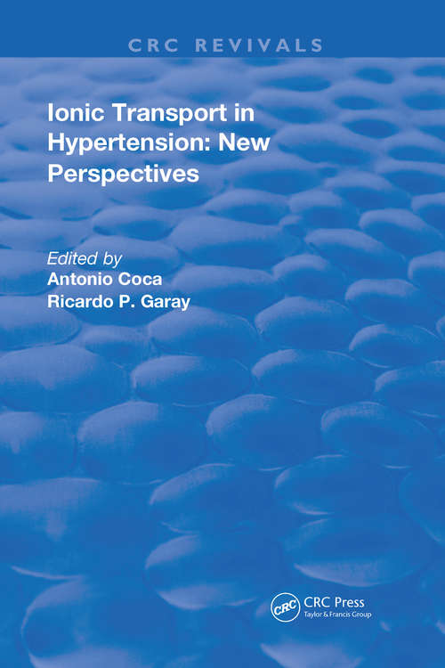 Ionic Transport in Hypertension: New Perspectives (Routledge Revivals)