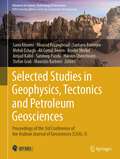 Selected Studies in Geophysics, Tectonics and Petroleum Geosciences: Proceedings of the 3rd Conference of the Arabian Journal of Geosciences (CAJG-3) (Advances in Science, Technology & Innovation)