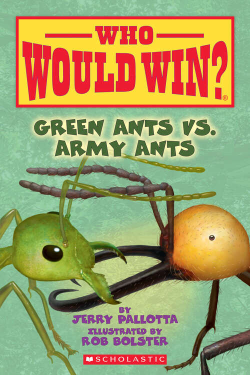 Book cover of Green Ants vs. Army Ants (Who Would Win? #21)