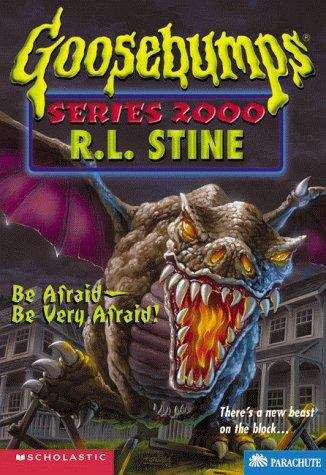 Book cover of Be Afraid, Be Very Afraid (Goosebumps Series 2000 #20)
