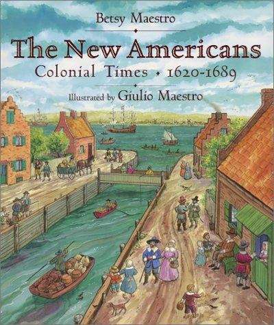 Book cover of The New Americans: Colonial Times, 1620-1689