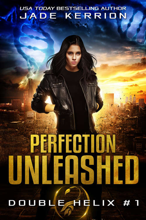 Book cover of Perfection Unleashed (Double Helix #1)