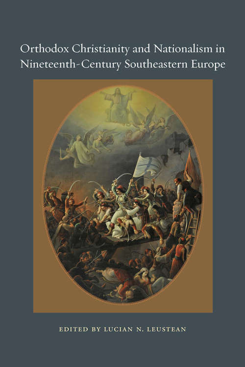 Book cover of Orthodox Christianity and Nationalism in Nineteenth-Century Southeastern Europe