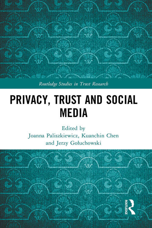 Book cover of Privacy, Trust and Social Media (Routledge Studies in Trust Research)