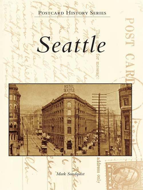 Book cover of Seattle (Postcard History Series)