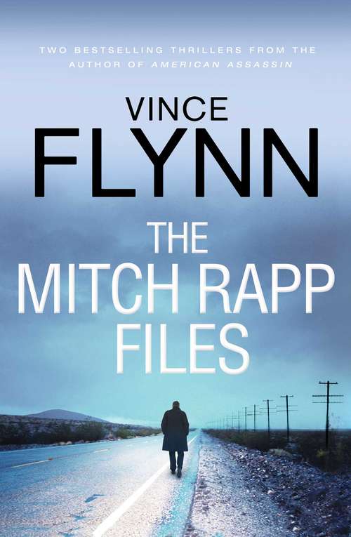 Book cover of The Mitch Rapp Files: includes Kill Shot and The Third Option