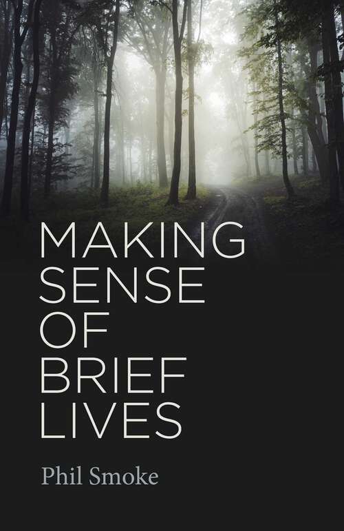 Book cover of Making Sense of Brief Lives