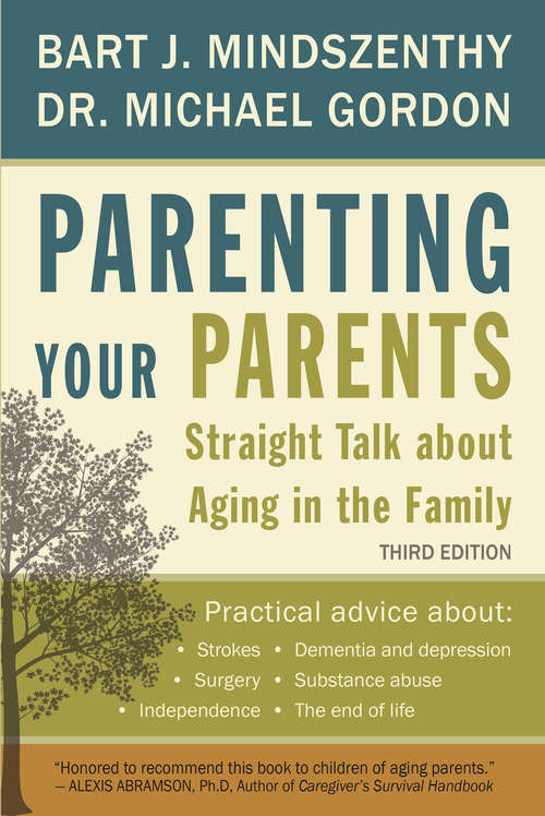 Parenting Your Parents: Straight Talk About Aging in the Family